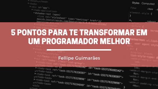 5 pontos para te transformar em um programador melhor