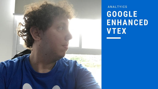 Como instalar Google Enhanced na VTEX