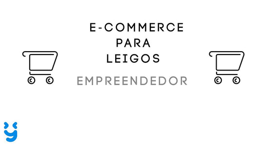 E-COMMERCE PARA LEIGOS - Smart Talk