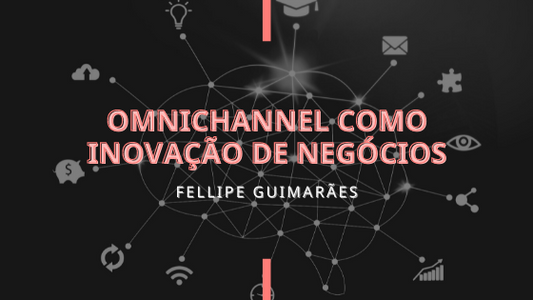 omnichannel inovação de negócios