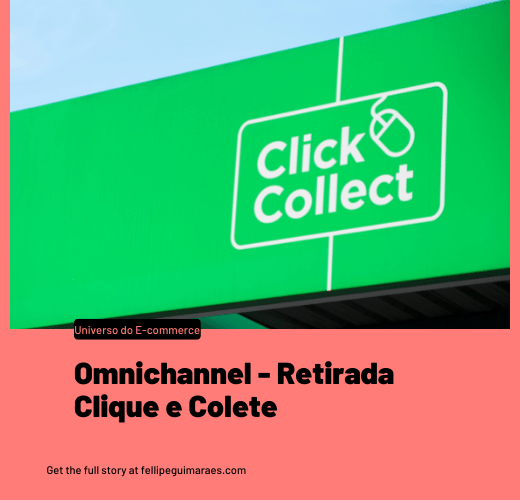 Omnichannel - Retirada ou Clique e Colete