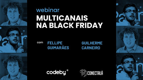 Webinar: Multicanais na Black Friday